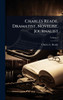 Charles Reade, Dramatist, Novelist, Journalist - (Hardback or Cased Book)