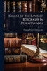 Digest of the Laws of Boroughs in Pennsylvania - (Paperback or Softback)