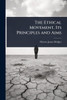 The Ethical Movement, Its Principles and Aims - (Paperback or Softback)