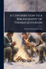 A Contribution to a Bibliography of Thomas Jefferson - (Paperback or Softback)
