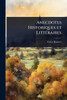 Anecdotes Historiques et LittÃ(c)raires - (Paperback or Softback)