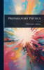 Preparatory Physics - (Hardback or Cased Book)