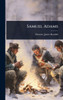 Samuel Adams - (Hardback or Cased Book)