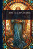 The Time is Coming - (Paperback or Softback)