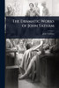 The Dramatic Works of John Tatham - (Paperback or Softback)
