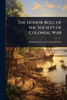 The Honor Roll of the Society of Colonial War - (Paperback or Softback)