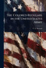 The Colored Regulars in the United States Army - (Paperback or Softback)
