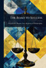 The Road to Success - (Paperback or Softback)