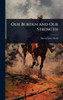 Our Burden and Our Strength - (Hardback or Cased Book)