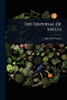 The Dispersal Of Shells - (Paperback or Softback)