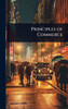Principles of Commerce - (Hardback or Cased Book)