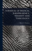 A Manual of Medical Jurisprudence, Insanity and Toxicology - (Hardback or Cased Book)