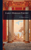 Early Persian Poetry - (Hardback or Cased Book)