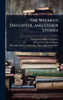 The Wizard's Daughter, and Other Stories - (Hardback or Cased Book)