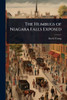 The Humbugs of Niagara Falls Exposed - (Paperback or Softback)