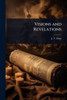 Visions and Revelations - (Paperback or Softback)