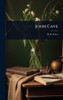 John Cave - (Hardback or Cased Book)