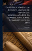 ConstituciÃ3n De Los Estados Unidos De Venezuela Sancionada Por La Asamblea Nacional Constituyente En 1893 - (Hardback or Cased Book)