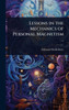 Lessons in the Mechanics of Personal Magnetism ... - (Hardback or Cased Book)