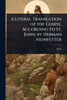 A Literal Translation of the Gospel According to St. John, by Herman Heinfetter - (Paperback or Softback)