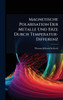 Magnetische Polarisation Der Metalle Und Erze Durch Temperatur-Differenz - (Hardback or Cased Book)