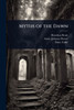 Myths of the Dawn - (Paperback or Softback)