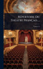 RÃ(c)pertoire Du ThÃ(c)âtre Français ... - (Hardback or Cased Book)
