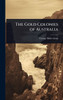 The Gold Colonies of Australia - (Hardback or Cased Book)