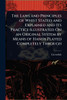 The Laws and Principles of Whist Stated and Explained and Its Practice Illustrated On an Original System by Means of Hands Played Completely Through - (Paperback or Softback)