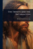 The Trinity and the Incarnation - (Paperback or Softback)