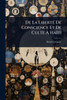 De La LibertÃ(c) De Conscience Et De Culte Ã Haïti - (Paperback or Softback)