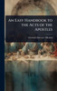 An Easy Handbook to the Acts of the Apostles - (Hardback or Cased Book)