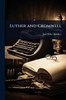 Luther and Cromwell - (Paperback or Softback)
