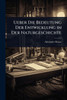 Ueber Die Bedeutung Der Entwicklung in Der Naturgeschichte - (Paperback or Softback)