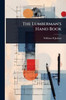 The Lumberman's Hand Book - (Paperback or Softback)