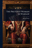 The Prettiest Woman in Warsaw - (Paperback or Softback)