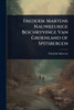 Frederik Martens Nauwkeurige Beschryvinge Van Groenland of Spitsbergen - (Paperback or Softback)