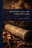 Prophecy and the Lord's Return - (Paperback or Softback)
