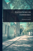 Elevations in Tennessee - (Paperback or Softback)