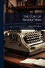 The Cost of Production - (Paperback or Softback)