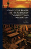 Gladys, the Reaper, by the Author of 'simplicity and Fascination' - (Hardback or Cased Book)