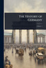 The History of Germany - (Paperback or Softback)