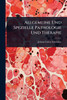 Allgemeine Und Spezielle Pathologie Und Therapie - (Paperback or Softback)