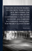 The Life of David Marks, to the 26Th Year of His Age, Including the Particulars of His Conversion, Call to the Ministry, and Labours in Itinerant Prea - (Hardback or Cased Book)
