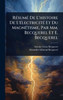 RÃ(c)sumÃ(c) De L'histoire De L'Ã(c)lectricitÃ(c) Et Du MagnÃ(c)tisme, Par Mm. Becquerel Et E. Becquerel - (Hardback or Cased Book)