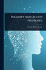 Insanity and Allied Neuroses - (Paperback or Softback)
