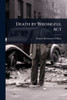 Death by Wrongful Act - (Paperback or Softback)