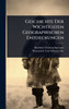 Geschichte Der Wichtigsten Geographischen Entdeckungen - (Hardback or Cased Book)