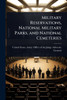 Military Reservations, National Military Parks, and National Cemeteries - (Paperback or Softback)