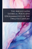 The Anglo-Latin Satirical Poets and Epigrammatists of the Twelfth Century - (Paperback or Softback)